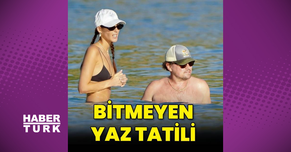 Leonardo DiCaprio ve sevgilisi Vittoria Ceretti’nin bitmeyen yaz tatili